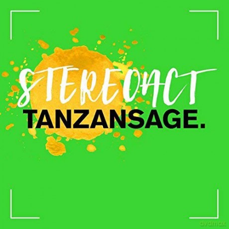 Stereoact: Tanzansage. (Deluxe) [2CD]