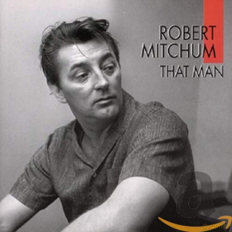 Robert Mitchum: That Man [CD]