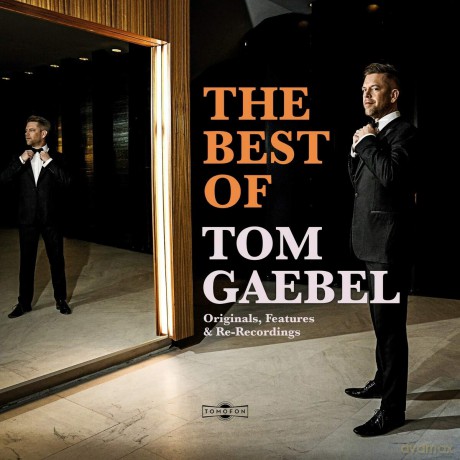 Tom Gaebel: The Best Of Tom Gaebel (Deluxe) [2CD]