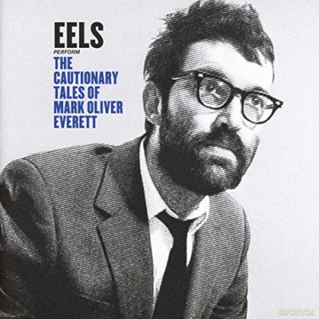 Eels: The Cautionary Tales Of Mark Oliver Everett [CD]
