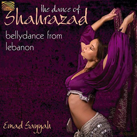 Emad Sayyah: The Dance Of Shahrazad: [CD]
