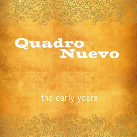 Quadro Nuevo: The Early Years (Earbook) [10CD]