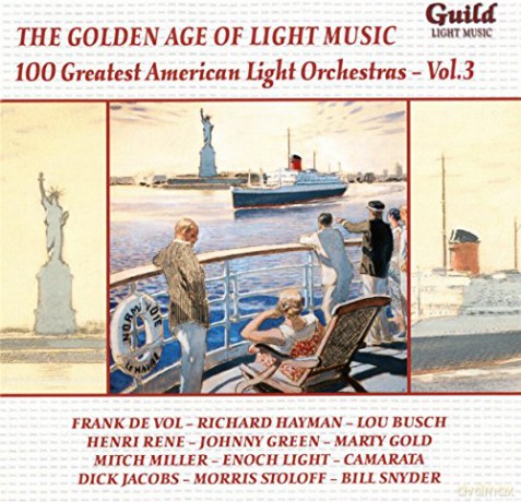 The Golden Age Of Light Music: 100 Greatest American Light Orchestras vol. 3 [CD]