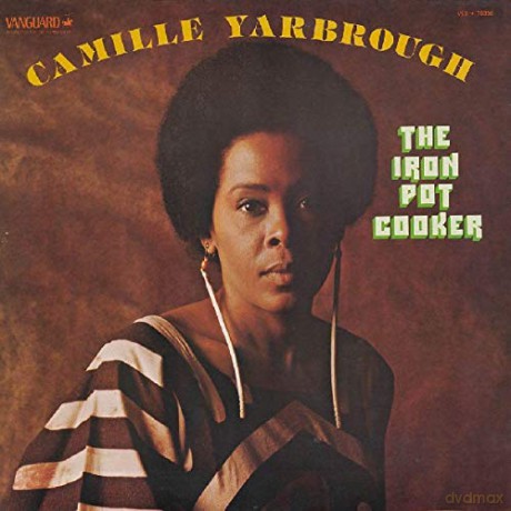 Camille Yarbrough: The Iron Pot Cooker [CD]