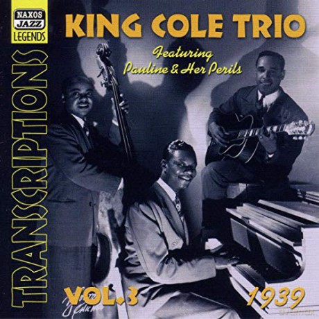 Nat King Cole: The King Cole Trio Transcriptions vol. 3 [CD]