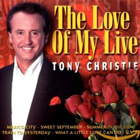 Tony Christie: The Love Of My Life [CD]