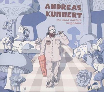Andreas Kummert: The Mad Hatters Neighbour [CD]
