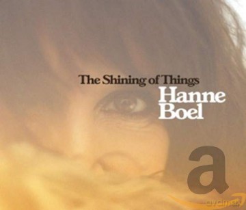 Hanne Boel: The Shining Of Things [CD]