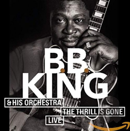 B.B. King: The Thrill Is Gone: Live 1983 [CD]