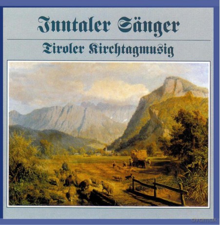 Inntaler Sanger: Tiroler Kirchtagmusig [CD]