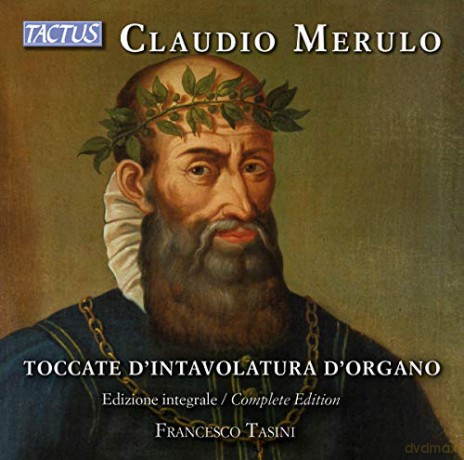 Claudio Merulo: Toccata d'Intavolatura d'Organo (Gesamtaufnahme) [3CD]