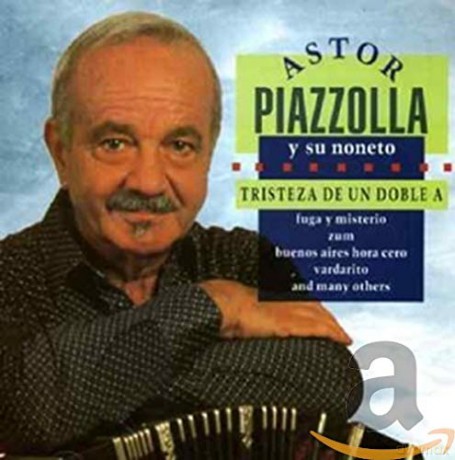 Astor Piazzolla: Tristezas De Un Doble A [CD]