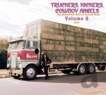 Truckers, Kickers, Cowboy Angels vol. 6 [2CD]