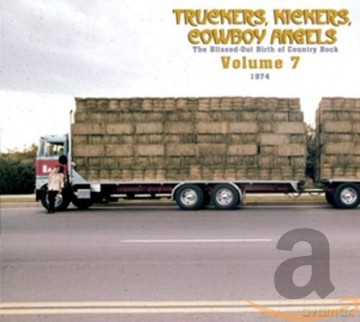 Truckers, Kickers, Cowboy Angels vol. 7 [2CD]