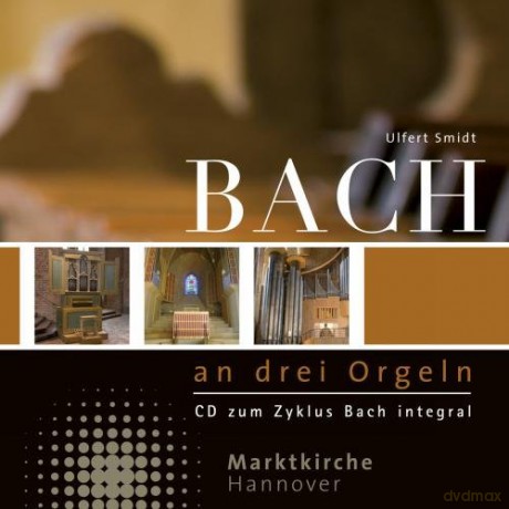 Ulfert Smidt-Bach an drei Orgeln [CD]