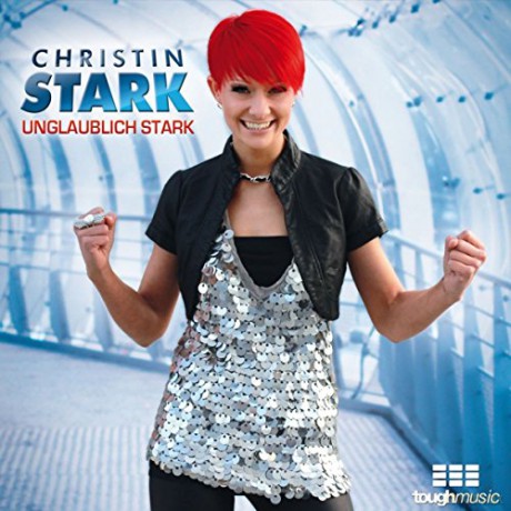 Christin Stark: Unglaublich stark [CD]