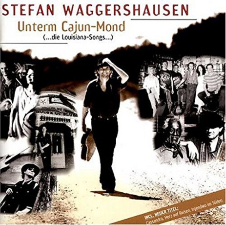 Stefan Waggershausen: Unterm Cajun-Mond (...die Louisiana-Songs...) [CD]