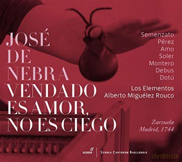 Jose de Nebra: Vendado es Amor,no es Ciego (Zarzuela,Madrid,1744) [2CD]