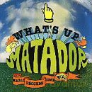 What's Up Matador [2xWinyl]