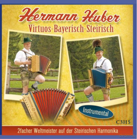 Hermann Huber: Virtuos-Bayerisch-Steirisch [CD]