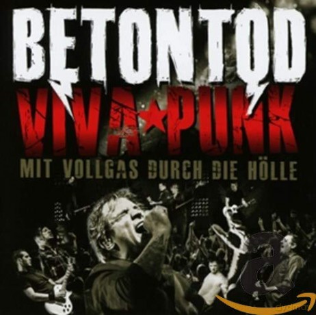 Betontod: Viva Punk: Mit Vollgas durch die Holle [2CD]
