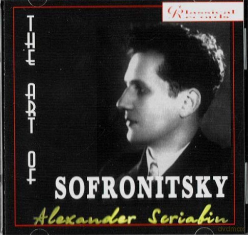 Vladimir Sofronitzky spielt Alexander Scriabin [CD]