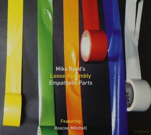 Mike Reed's Loose Assembly with Roscoe Mitchell: Empathetic Parts (ecopack) [CD]