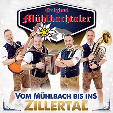 Original Muhlbachtaler: Vom Muhlbach bis ins Zillertal [CD]