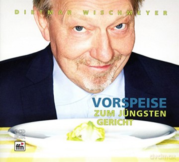 Dietmar Wischmeyer: Vorspeise zum jungsten Gericht [2CD]