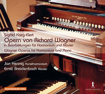 Sigfrid Karg-Elert: Wagner-Bearbeitungen fur Harmonium und Klavier [CD]