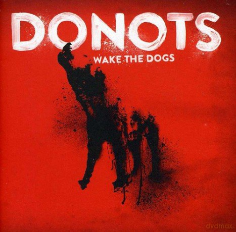 Donots: Wake The Dogs [CD]