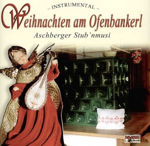 Aschberger Stub'nmusi: Weihnachten am Ofenbankerl-instr. [CD]