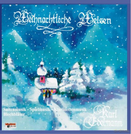 Karl Edelmann: Weihnachtliche Weisen [CD]