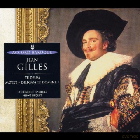 Le Concert Spirituel, Herve Niquet: Jean Gilles: Te Deum. Motet - Diligam Te Domine [CD]