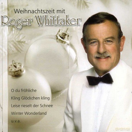 Roger Whittaker: Weihnachtszeit mit Roger Whittaker [CD]
