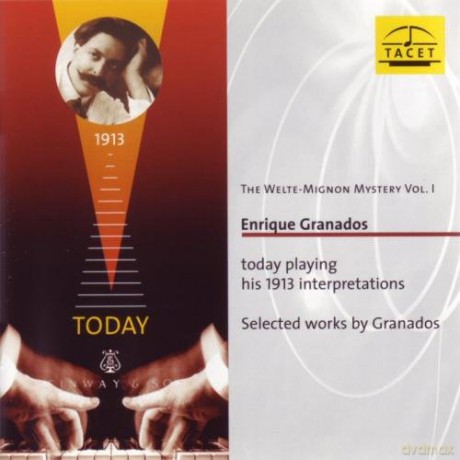 Enrique Granados: Welte-Mignon Mystery vol. 1-Granados plays Granados [CD]