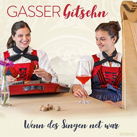 Gasser Gitschn: Wenn des Singen net war [CD]