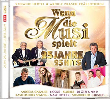 25 Jahre 25 Hits: Wenn die Musi spielt-25 Jahre 25 Hits [CD]