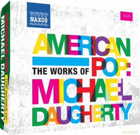 Michael Daugherty: Werke American Pop [3CD]