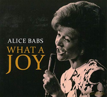 Alice Babs: What A Joy [2CD]