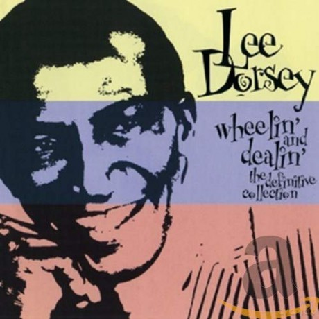Lee Dorsey: Wheelin' And Dealin' [CD]