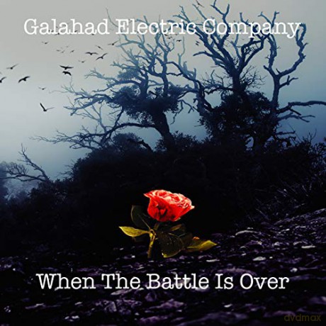 Galahad Electric Company: When The Battle Is Over [CD]