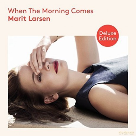 Marit Larsen: When The Morning Comes (Limited Premium Deluxe Digipack) [CD]
