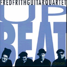 Fred Frith Guitar Quartet: Upbeat [CD]