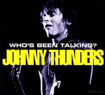 Johnny Thunders: Who's Been Talking [2CD]