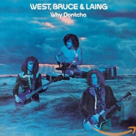 West, Bruce & Laing: Why Dontcha [CD]