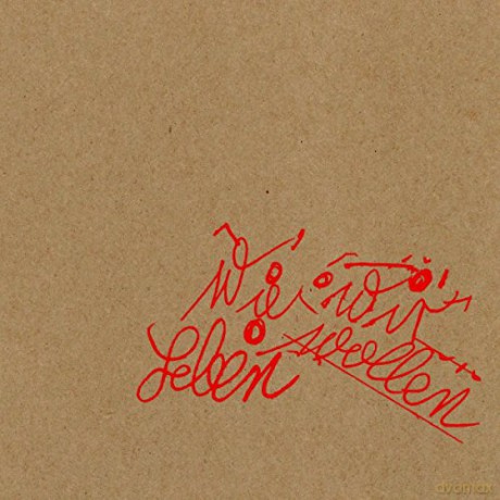 Tocotronic: Wie wir leben wollen [CD]