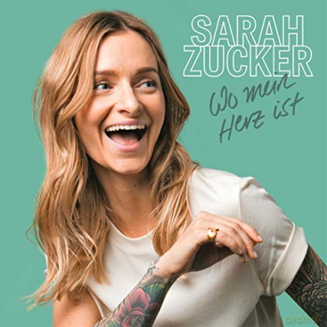 Sarah Zucker: Wo mein Herz ist [CD]