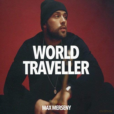 Max Merseny: World Traveller [CD]
