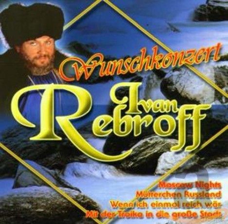 Ivan Rebroff: Wunschkonzert [CD]